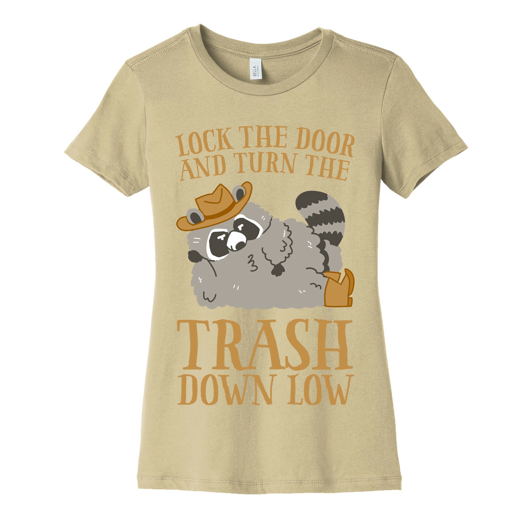 Lock The Door And Turn The Trash Down Low Women's Cotton Tee
